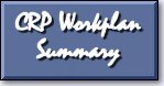 CRP Workplan Summary